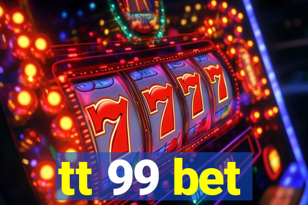 tt 99 bet